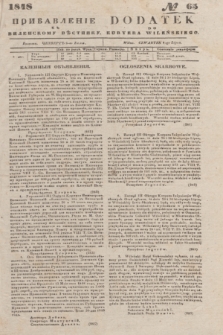 Pribavlenìe k˝ Vilenskomu Věstniku = Dodatek do Kuryera Wileńskiego. 1848, № 65 (8 lipca)
