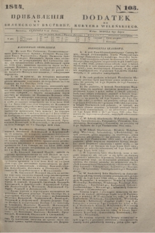Pribavlenìâ k˝ Vilenskomu Věstniku = Dodatek do Kuryera Wileńskiego. 1844, N 103 (8 lipca)
