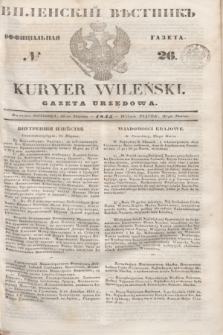 Vilenskìj Věstnik'' : officìal'naâ gazeta = Kuryer Wileński : gazeta urzędowa. 1845, № 26 (30 marca)