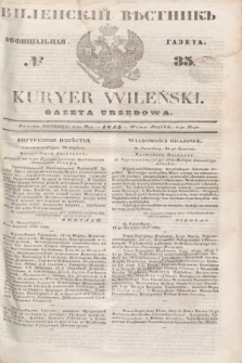 Vilenskìj Věstnik'' : officìal'naâ gazeta = Kuryer Wileński : gazeta urzędowa. 1845, № 35 (4 maja)