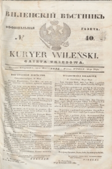 Vilenskìj Věstnik'' : officìal'naâ gazeta = Kuryer Wileński : gazeta urzędowa. 1845, № 40 (22 maja)