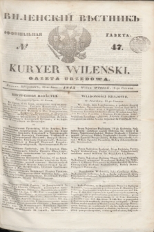 Vilenskìj Věstnik'' : officìal'naâ gazeta = Kuryer Wileński : gazeta urzędowa. 1845, № 47 (19 czerwca)