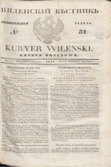 Vilenskìj Věstnik'' : officìal'naâ gazeta = Kuryer Wileński : gazeta urzędowa. 1845, № 51 (3 lipca)