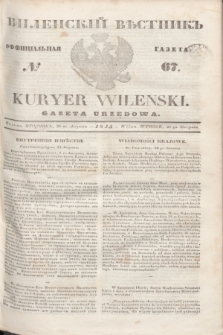 Vilenskìj Věstnik'' : officìal'naâ gazeta = Kuryer Wileński : gazeta urzędowa. 1845, № 67 (28 sierpnia)