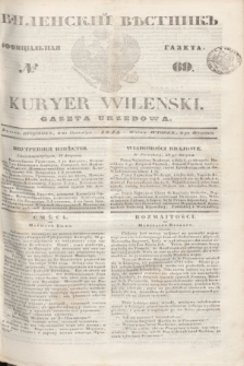 Vilenskìj Věstnik'' : officìal'naâ gazeta = Kuryer Wileński : gazeta urzędowa. 1845, № 69 (4 września)