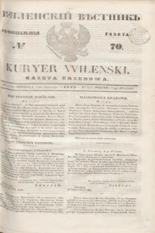 Vilenskìj Věstnik'' : officìal'naâ gazeta = Kuryer Wileński : gazeta urzędowa. 1845, № 70 (7 września)