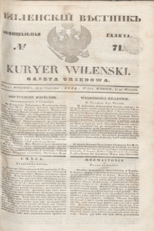 Vilenskìj Věstnik'' : officìal'naâ gazeta = Kuryer Wileński : gazeta urzędowa. 1845, № 71 (11 września)