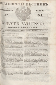 Vilenskìj Věstnik'' : officìal'naâ gazeta = Kuryer Wileński : gazeta urzędowa. 1845, № 84 (26 października)