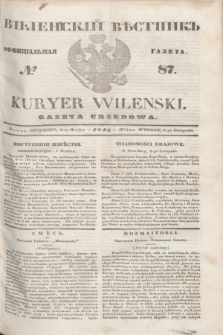 Vilenskìj Věstnik'' : officìal'naâ gazeta = Kuryer Wileński : gazeta urzędowa. 1845, № 87 (6 listopada)