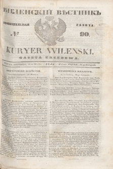 Vilenskìj Věstnik'' : officìal'naâ gazeta = Kuryer Wileński : gazeta urzędowa. 1845, № 90 (16 listopada)