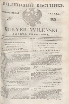 Vilenskìj Věstnik'' : officìal'naâ gazeta = Kuryer Wileński : gazeta urzędowa. 1845, № 95 (4 grudnia)