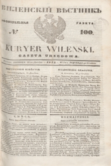Vilenskìj Věstnik'' : officìal'naâ gazeta = Kuryer Wileński : gazeta urzędowa. 1845, № 100 (21 grudnia)