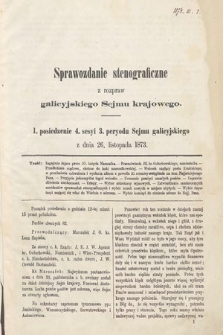 [Kadencja III, sesja IV, pos. 1] Sprawozdanie Stenograficzne z Rozpraw Galicyjskiego Sejmu Krajowego. 1. Posiedzenie 4. Sesyi 3. Peryodu Sejmu Galicyjskiego