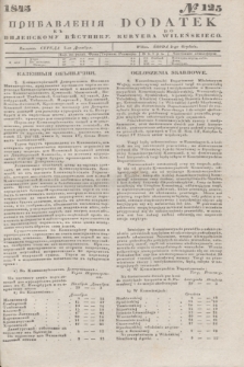 Pribavlenìâ k˝ Vilenskomu Věstniku = Dodatek do Kuryera Wileńskiego. 1845, № 125 (5 grudnia)