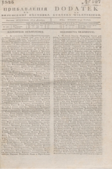 Pribavlenìâ k˝ Vilenskomu Věstniku = Dodatek do Kuryera Wileńskiego. 1845, № 127 (11 grudnia)