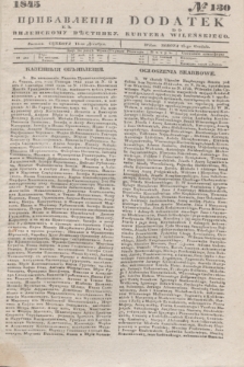 Pribavlenìâ k˝ Vilenskomu Věstniku = Dodatek do Kuryera Wileńskiego. 1845, № 130 (15 grudnia)