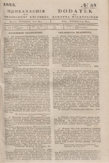 Pribavlenìâ k˝ Vilenskomu Věstniku = Dodatek do Kuryera Wileńskiego. 1845, № 54 (15 maja)