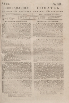 Pribavlenìâ k˝ Vilenskomu Věstniku = Dodatek do Kuryera Wileńskiego. 1845, № 63 (14 czerwca)