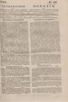 Pribavlenìâ k˝ Vilenskomu Věstniku = Dodatek do Kuryera Wileńskiego. 1845, № 66 (21 czerwca)