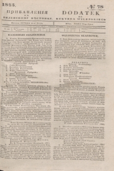 Pribavlenìâ k˝ Vilenskomu Věstniku = Dodatek do Kuryera Wileńskiego. 1845, № 78 (18 lipca)