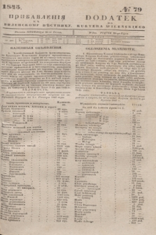 Pribavlenìâ k˝ Vilenskomu Věstniku = Dodatek do Kuryera Wileńskiego. 1845, № 79 (20 lipca)