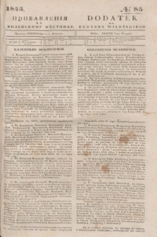 Pribavlenìâ k˝ Vilenskomu Věstniku = Dodatek do Kuryera Wileńskiego. 1845, № 85 (3 sierpnia)