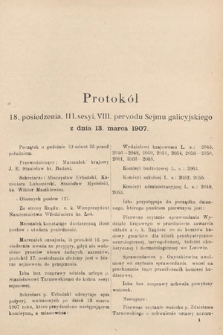 [Kadencja VIII, sesja III, pos. 18] Protokoły z III. sesji VIII. peryodu Sejmu Krajowego Królestwa Galicyi i Lodomeryi wraz z Wielkiem Księstwem Krakowskiem w roku 1907. Tom I. Protokół 18