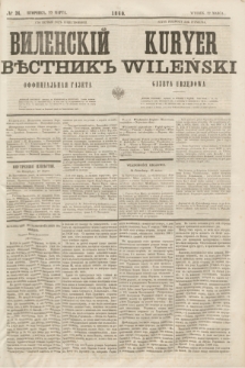 Vilenskìj Věstnik'' : officìal'naâ gazeta = Kuryer Wileński : gazeta urzędowa. 1860, № 24 (22 marca)