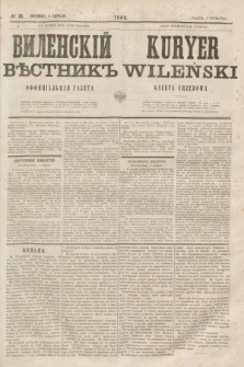Vilenskìj Věstnik'' : officìal'naâ gazeta = Kuryer Wileński : gazeta urzędowa. 1860, № 28 (8 kwietnia)