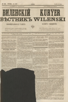 Vilenskìj Věstnik'' : officìal'naâ gazeta = Kuryer Wileński : gazeta urzędowa. 1860, № 40 (20 maja)