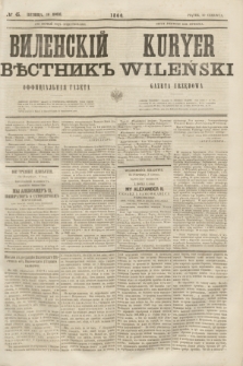 Vilenskìj Věstnik'' : officìal'naâ gazeta = Kuryer Wileński : gazeta urzędowa. 1860, № 45 (10 czerwca)