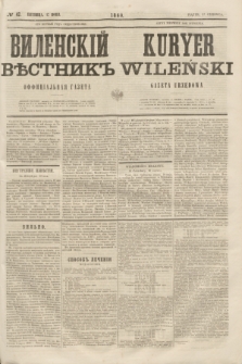 Vilenskìj Věstnik'' : officìal'naâ gazeta = Kuryer Wileński : gazeta urzędowa. 1860, № 47 (17 czerwca)