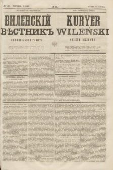 Vilenskìj Věstnik'' : officìal'naâ gazeta = Kuryer Wileński : gazeta urzędowa. 1860, № 48 (21 czerwca)