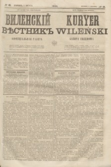 Vilenskìj Věstnik'' : officìal'naâ gazeta = Kuryer Wileński : gazeta urzędowa. 1860, № 60 (2 sierpnia)