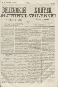 Vilenskìj Věstnik'' : officìal'naâ gazeta = Kuryer Wileński : gazeta urzędowa. 1860, № 66 (23 sierpnia)