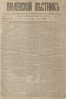 Vilenskìj Věstnik'' : gazeta official'naâ, političeskaâ i literaturnaâ. 1864, N. 1 (4 stycznia)