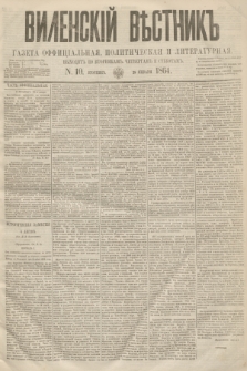 Vilenskìj Věstnik'' : gazeta official'naâ, političeskaâ i literaturnaâ. 1864, N.10 (28 stycznia)