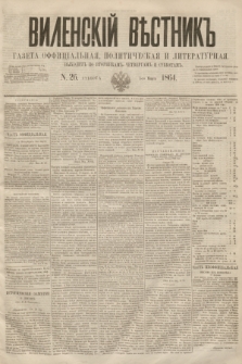 Vilenskìj Věstnik'' : gazeta official'naâ, političeskaâ i literaturnaâ. 1864, N. 26 (7 marca)
