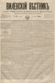 Vilenskìj Věstnik'' : gazeta official'naâ, političeskaâ i literaturnaâ. 1864, N. 35 (28 marca)