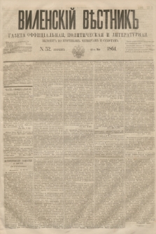 Vilenskìj Věstnik'' : gazeta official'naâ, političeskaâ i literaturnaâ. 1864, N. 52 (12 maja)
