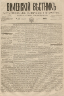 Vilenskìj Věstnik'' : gazeta official'naâ, političeskaâ i literaturnaâ. 1864, N. 53 (14 maja)