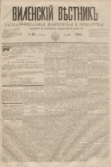 Vilenskìj Věstnik'' : gazeta official'naâ, političeskaâ i literaturnaâ. 1864, N. 63 (6 czerwca)