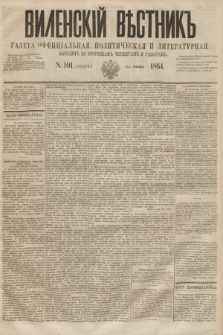 Vilenskìj Věstnik'' : gazeta official'naâ, političeskaâ i literaturnaâ. 1864, N. 101 (5 września)