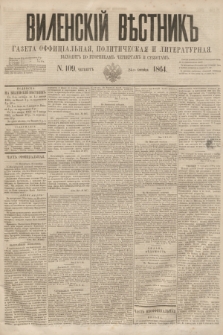 Vilenskìj Věstnik'' : gazeta official'naâ, političeskaâ i literaturnaâ. 1864, N. 109 (24 września)