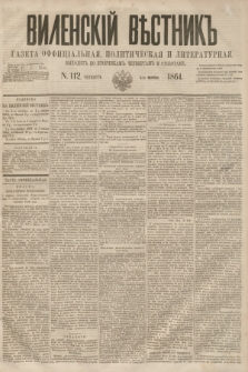 Vilenskìj Věstnik'' : gazeta official'naâ, političeskaâ i literaturnaâ. 1864, N. 112 (1 października)