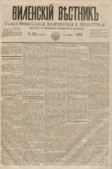 Vilenskìj Věstnik'' : gazeta official'naâ, političeskaâ i literaturnaâ. 1864, N. 125 (31 października)