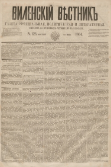 Vilenskìj Věstnik'' : gazeta official'naâ, političeskaâ i literaturnaâ. 1864, N. 126 (3 listopada)