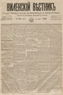 Vilenskìj Věstnik'' : gazeta official'naâ, političeskaâ i literaturnaâ. 1864, N. 136 (26 listopada)