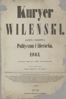 Kuryer Wileński : gazeta urzędowa, polityczna i literacka. Treść Kurjera Wileńskiego za r. 1861