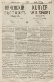 Vilenskìj Věstnik'' : officìal'naâ gazeta = Kuryer Wileński : gazeta urzędowa. 1861, nr 5 (17 stycznia)